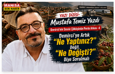 YAZI DİZİSİ - Demirci’nin Sessiz Çöküşünün Perde Arkası -4  "Demirci’ye Artık “Ne Yaptınız?” Değil, “Ne Değişti?” Diye Sorulmalı"