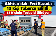 Akhisar’daki Feci Kazada 13 Kişi Taburcu Edildi, 13 Kişinin Tedavisi Sürüyor