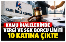 Kamu İhalelerinde Vergi ve SGK Borcu Limiti 10 Katına Çıktı! Yeni Sınır 50 Bin TL