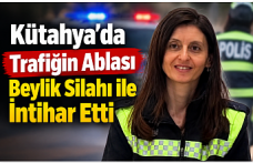 Kütahya'da Trafiğin Ablası Beylik Silahı ile İntihar Etti