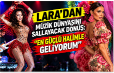 Lara’dan Müzik Dünyasını Sallayacak Dönüş: “En güçlü halimle geliyorum”