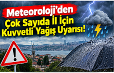 Meteoroloji’den Çok Sayıda İl İçin Kuvvetli Yağış Uyarısı!