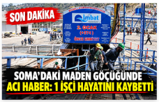 Soma’daki Maden Göçüğünde Acı Haber: 1 İşçi Hayatını Kaybetti