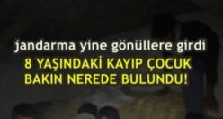 8 yaşındaki kayıp çocuk bakın nerede bulundu!
