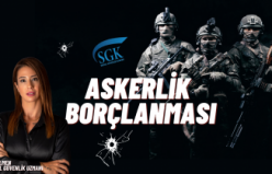 Askerlik borçlanması nasıl yapılır?
