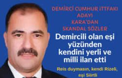 Cumhur İttifakı'nın Demirci Belediye Başkan adayı Kara, Demircili olan eşi yüzünden kendini yerli ve milli ilan etti