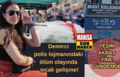 Demirci polis lojmanındaki Yeşim Akbaş'ın ölüm olayında sıcak gelişme!