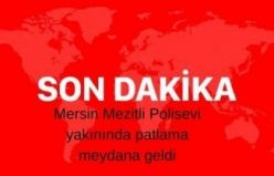 Mersin Mezitli Polisevi yakınında patlama meydana geldi
