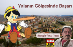 Yalanın Gölgesinde Başarı / Mustafa Temiz Yazdı...