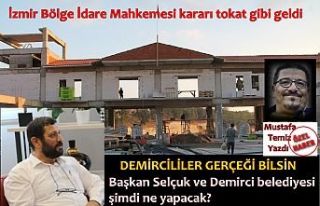 Başkan Selçuk ve Demirci belediyesi şimdi ne yapacak?