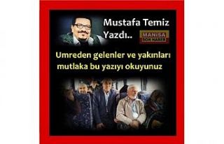 Umreden gelenler ve yakınları mutlaka bu yazıyı...