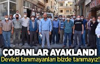 Çobanlar ayaklandı "Devleti tanımayanları...