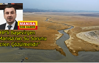 CHP'li Başevirgen "Manisa'nın Su...