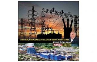 Elektrik, Doğalgaz Faturaları Ve Enerji Politikamız...