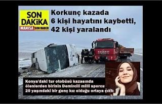 Konya'daki tur otobüsü kazasında ölenlerden...
