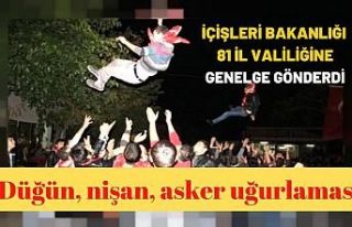 İçişleri Bakanlığı düğün, nişan, asker uğurlaması...