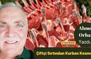 Çiftçi Sırtından Kurban Kesmek / Ahmet Orhan Yazdı..