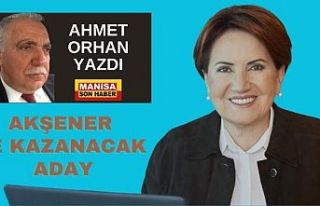 Akşener ve kazanacak aday / Ahmet Orhan Yazdı...