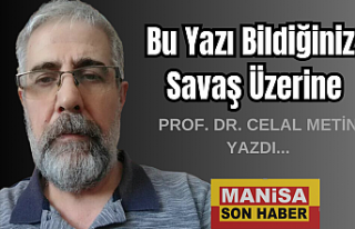 Bu Yazı Bildiğiniz Savaş Üzerine / Prof. Dr. Celal...