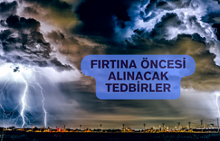 Fırtına öncesi alınacak tedbirler