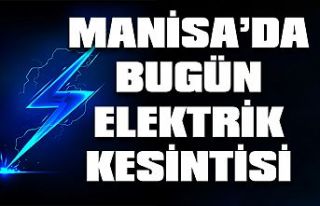 Manisa'da bugün hangi ilçelerde elektrik kesintisi...