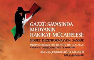 Gazze Savaşı‘nda medyanın hakikatı İstanbul'da...