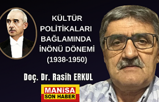 Kültür Politikaları Bağlamında İnönü Dönemi...