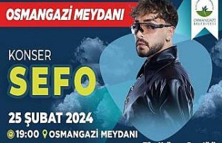 Sefo, Osmangazi Meydanı’nda konser verecek