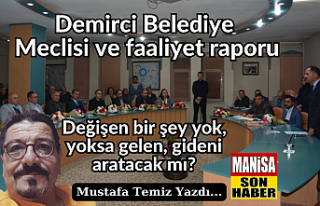 Demirci Belediye Meclisi ve faaliyet raporu! Değişen...