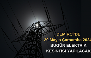 Demirci'de bugün elektrik kesintileri olacak
