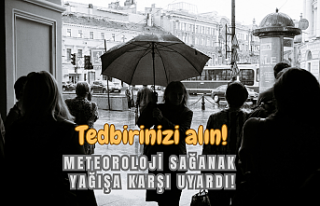 Meteoroloji sağanak yağışa karşı uyardı!