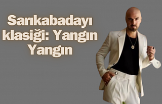 Sarıkabadayı klasiği: Yangın Yangın
