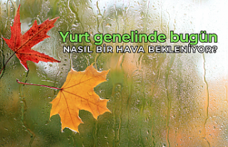 Yurt genelinde bugün nasıl bir hava bekleniyor?