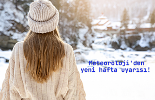 Meteoroloji'den yeni hafta uyarısı!