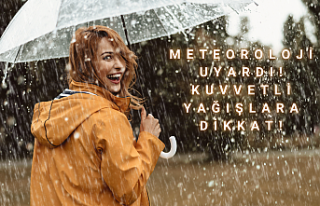 Meteoroloji uyardı! Kuvvetli yağışlara dikkat!