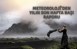 Meteoroloji'den yılın son hafta başı raporu