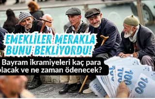 Emekliler merakla bunu bekliyordu! Bayram ikramiyeleri...