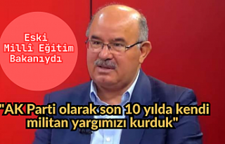 Eski Millî Eğitim Bakanıydı "AK Parti olarak...