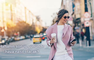 Haftanın son iş gününde hava nasıl olacak?