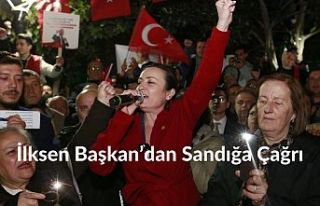 İlksen Başkan’dan Sandığa Çağrı