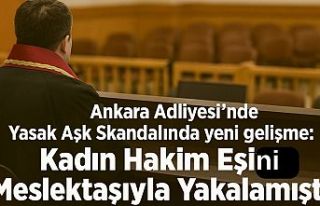 Ankara Adliyesi'nde Yasak Aşk Skandalında yeni...