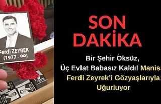 Bir Şehir Öksüz, Üç Evlat Babasız Kaldı! Manisa...