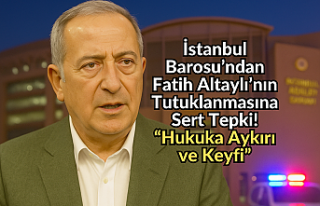 İstanbul Barosu’ndan Fatih Altaylı’nın Tutuklanmasına...