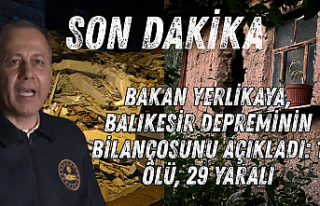 Bakan Yerlikaya, Balıkesir Depreminin Bilançosunu...