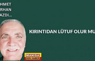 Kırıntıdan Lütuf Olur Mu? / Ahmet Orhan Yazdı...