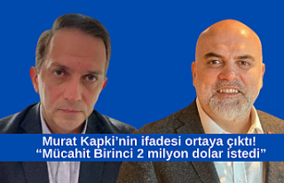 Murat Kapki’nin ifadesi ortaya çıktı: “Mücahit...