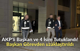 AKP'li Başkan ve 4 İsim Tutuklandı! Başkan...
