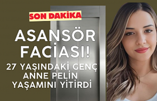 Asansör faciası! 27 Yaşındaki Genç Anne Pelin...