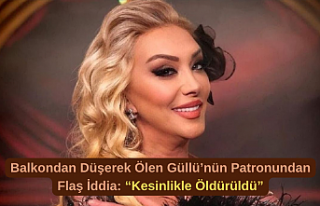 Balkondan Düşerek Ölen Güllü’nün Patronundan...