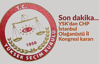 Son dakika… YSK’dan CHP İstanbul Olağanüstü...